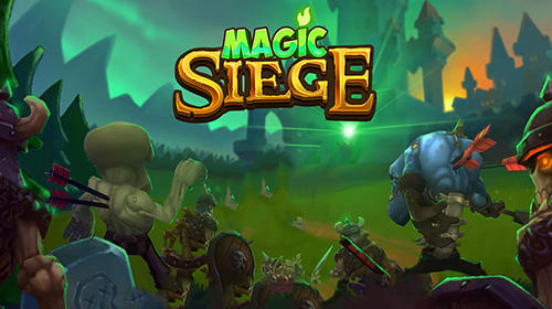 Download Magic siege: Defender Android free game.