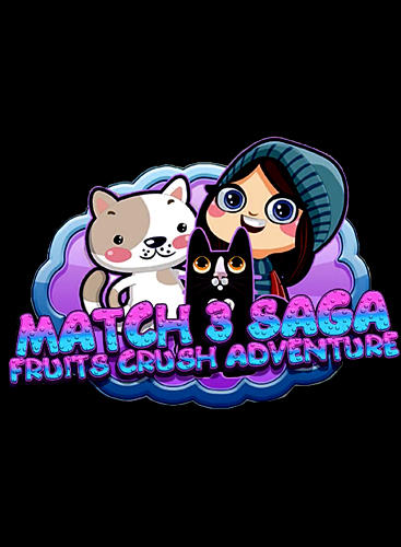 Download Match 3 saga: Fruits crush adventure Android free game.
