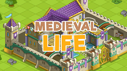 Download Medieval life Android free game.
