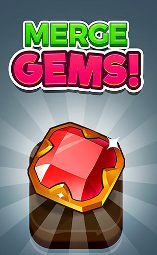 Download Merge gems! Android free game.
