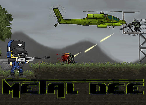 Download Metal Dee Android free game.