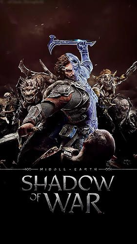Full version of Android Fantasy game apk Middle-earth: Shadow of war for tablet and phone.