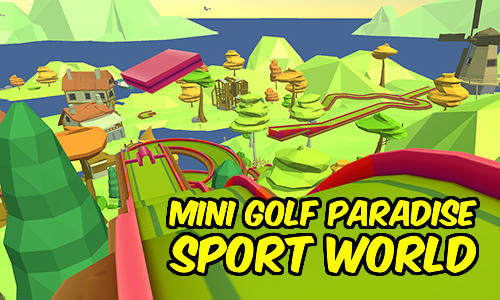 Download Mini golf paradise sport world Android free game.