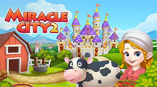 Full version of Android Economy strategy game apk Miracle city 2 for tablet and phone.
