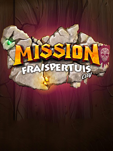 Download Mission: Fraispertuis city Android free game.