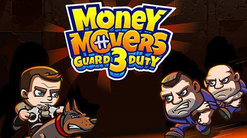 Full version of Android  game apk Money movers 3: Guard duty for tablet and phone.