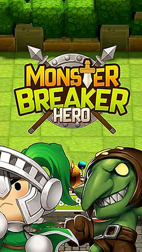 Download Monster breaker hero Android free game.