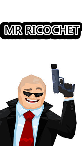 Download Mr Ricochet Android free game.
