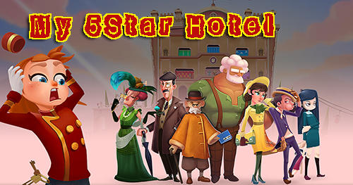 Download My 5-star hotel Android free game.