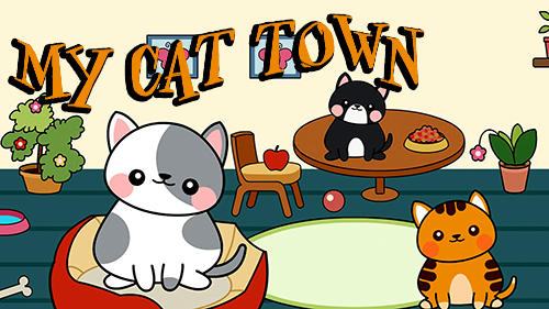Full version of Android For kids game apk My cat town for tablet and phone.
