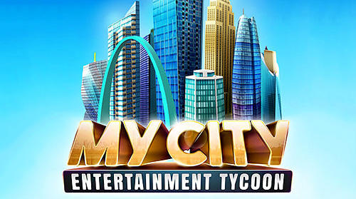 Full version of Android Economy strategy game apk My city: Entertainment tycoon for tablet and phone.