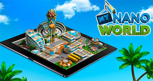 Full version of Android Economy strategy game apk My nano world for tablet and phone.