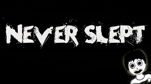 Download Never slept: Scary creepy horror 2018 Android free game.