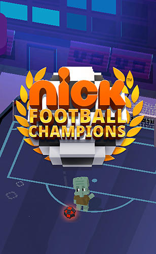 Full version of Android By animated movies game apk Nick football champions for tablet and phone.