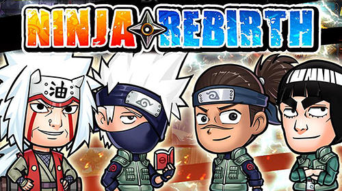 Full version of Android Anime game apk Ninja rebirth for tablet and phone.