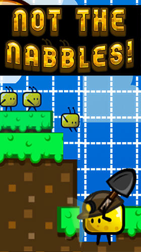 Download Not the nabbles! Android free game.