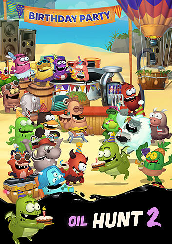 Full version of Android Time killer game apk Oil hunt 2: Birthday party for tablet and phone.