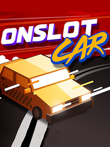 Full version of Android Track racing game apk Onslot car for tablet and phone.