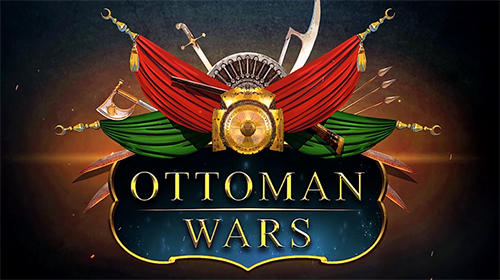 Full version of Android Online Strategy game apk Ottoman wars for tablet and phone.