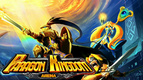 Download Paragon kingdom: Arena Android free game.