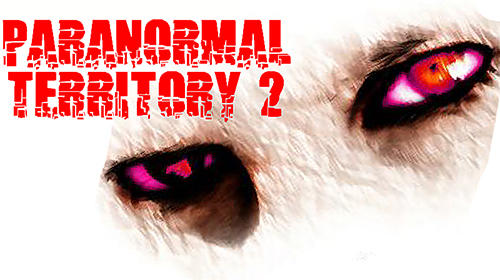 Download Paranormal territory 2 Android free game.