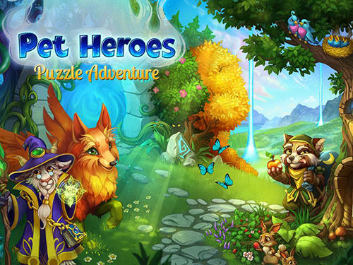 Download Pet heroes: Puzzle adventure Android free game.