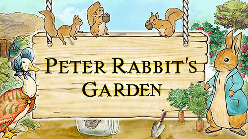 Full version of Android For kids game apk Peter rabbit's garden for tablet and phone.