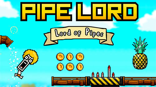 Download Pipe lord Android free game.