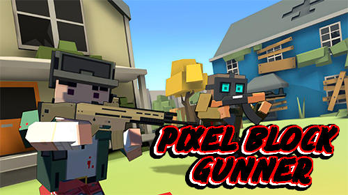 Full version of Android First-person shooter game apk Pixel block gunner online for tablet and phone.