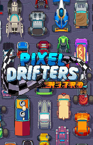 Full version of Android Drift game apk Pixel drifters: Nitro! for tablet and phone.