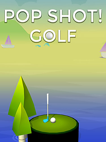 Download Pop shot! Golf Android free game.