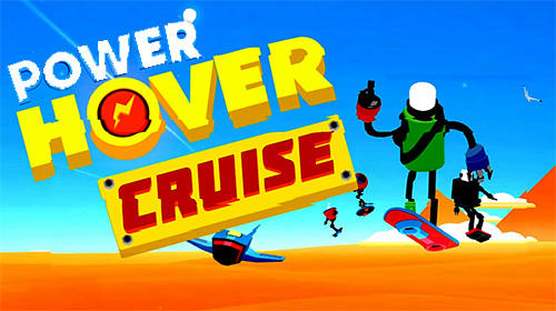 Download Power hover: Cruise Android free game.