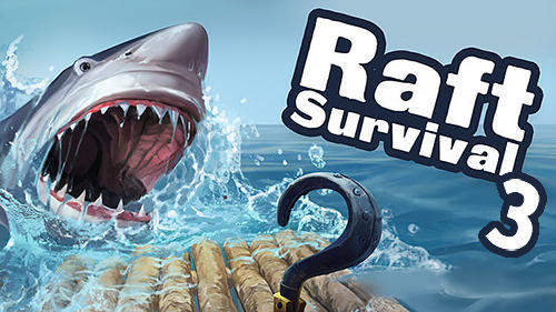 Download Raft survival 3 Android free game.