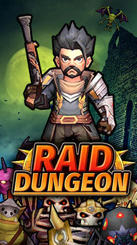 Full version of Android Action game apk Raid dungeon for tablet and phone.
