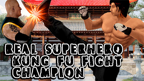 Full version of Android Fighting game apk Real superhero kung fu fight champion for tablet and phone.