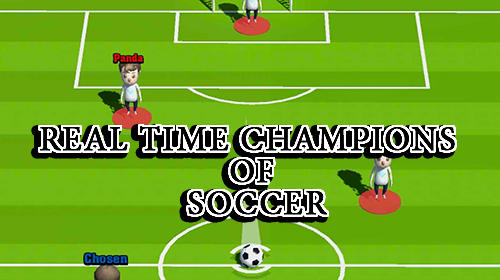 Full version of Android Football game apk Real Time Champions of Soccer for tablet and phone.