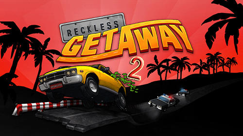 Download Reckless getaway 2 Android free game.