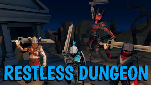 Full version of Android Action RPG game apk Restless dungeon for tablet and phone.