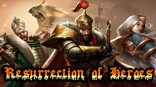 Download Resurrection of heroes Android free game.