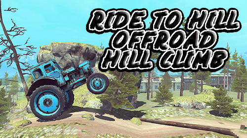 Full version of Android Hill racing game apk Ride to hill: Offroad hill climb for tablet and phone.