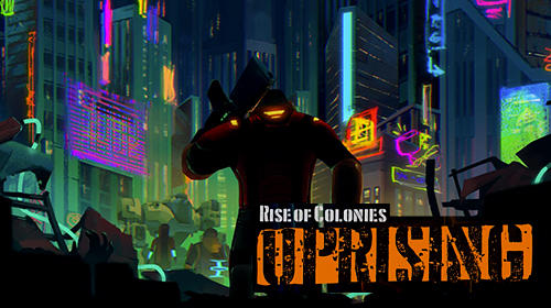 Download Rise of colonies: Uprising. Cyberpunk 3D action game Android free game.