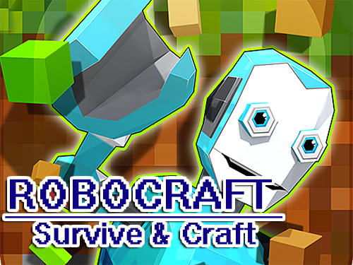 Full version of Android Pixel art game apk Robocraft: Survive and craft for tablet and phone.
