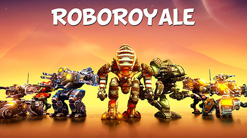 Full version of Android  game apk RoboRoyale : Battle royale of war robots for tablet and phone.