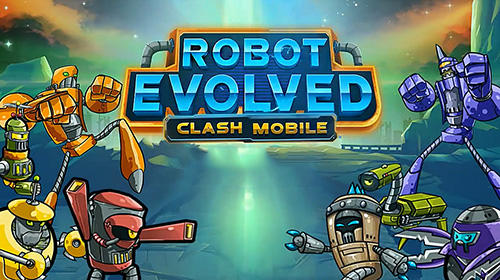 Full version of Android  game apk Robot evolved: Clash mobile for tablet and phone.
