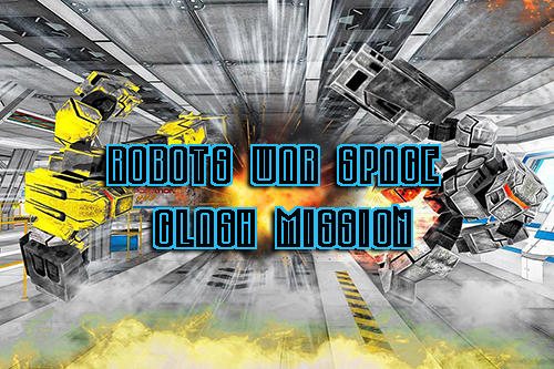 Download Robots war space clash mission Android free game.