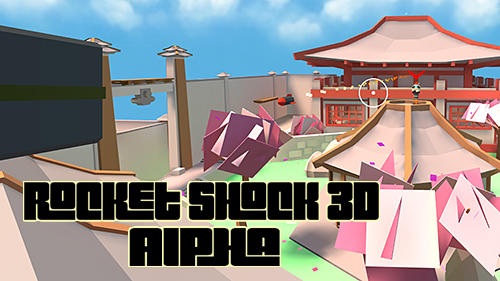 Full version of Android First-person shooter game apk Rocket shock 3D: Alpha for tablet and phone.