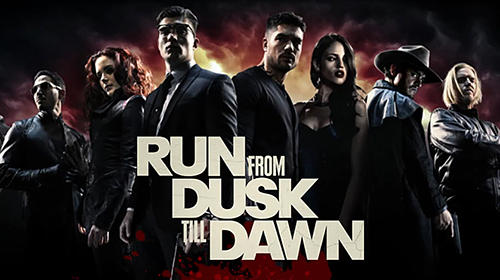 Download Run from dusk till dawn Android free game.