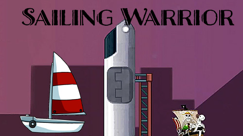 Download Sailing warrior Android free game.