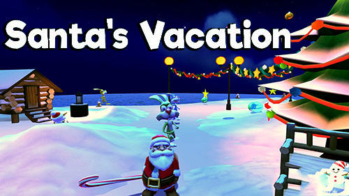Download Santa's vacation Android free game.