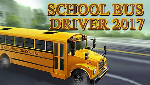 Full version of Android  game apk School bus driver 2017 for tablet and phone.